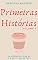 Livro Primeiras Histórias: Volume 1