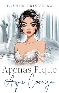 Livro Apenas Fique Aqui Comigo