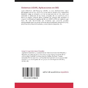 Sistemas LIDAR, Aplicaciones en SIG: Tecnología LIDAR, propuesta para su aplicación en Sistemas de Información Geográfica. SIG (Spanish Edition)