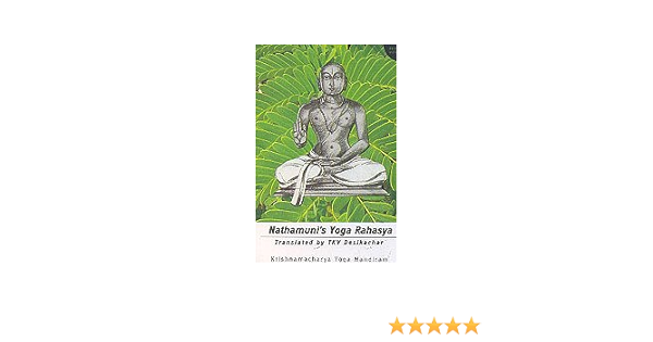 Nathamuni S Yoga Rahasya T Krishnamacharya Amazon Com Books
