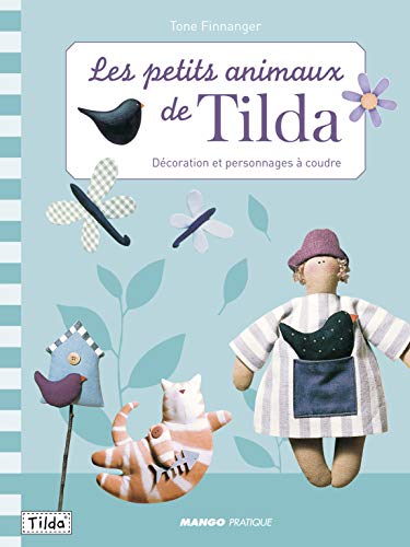 Les petits animaux de Tilda by (Hardcover)