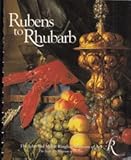 Front cover for the book Rubens to Rhubarb: The Ringling Museum Cookbook by Helen L. Lawson