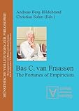 Bas C. Van Fraassen Vol. 8 : The Fortunes of Empiricism, , 3938793147