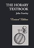 The Horary Textbook - Revised Edition by 