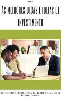 As melhores dicas e ideias de investimento: Os melhores recursos para descobrir ótimas ideias de investimento