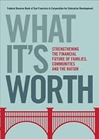 What It's Worth Strengthening the Financial Future of Families, Communities and the Nation 069253170X Book Cover