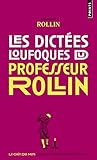 Les dictées loufoques du professeur Rollin (French Edition) by
