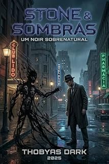 Livro Stone & Sombras: Um Thriller de Suspense e Fantasia Urbana. (Noir Sobrenatural Livro 1)