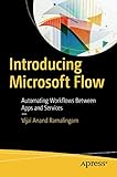 Introducing Microsoft Flow: Automating Workflows Between Apps and Services Introducing Microsoft Flow: Automating Workflows Between Apps and Services