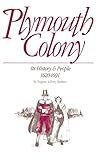 Plymouth Colony: Its History & People, 1620-1691