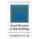 Good Reasons for Bad Feelings: Insights from the Frontier of Evolutionary Psychiatry