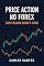 Livro Price Action no Forex com Chaikin Money Flow: Aprenda a identificar entradas precisas usando leitura de velas e fluxo de capital — com exemplos práticos em múltiplos timeframes