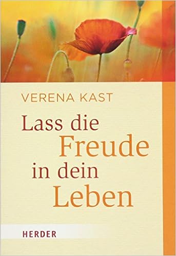 Lass Die Freude In Dein Leben Herder Spektrum Amazon De Walter Karin Kast Verena Bucher