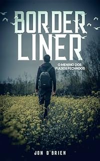Livro Borderliner: o menino dos pulsos fechados