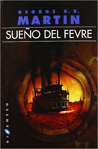 Sueño del Fevre - George R.R. Martin