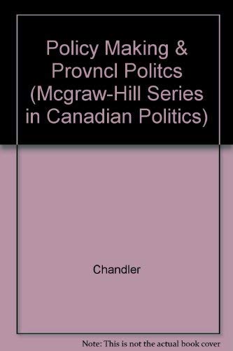 Public Policy and Provincial Politics (McGraw-Hill Series in Canadian Politics)
