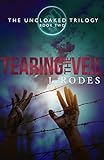 Tearing the Veil: Book 2 In The Uncloaked American Dystopia Trilogy (The Uncloaked Trilogy--An Ameri by J. Rodes