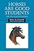 Horses Are Good Students: Are You a Good Teacher by 