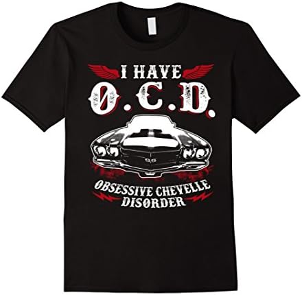 Mens I Have OCD Obsessive Chevelle Disorder Shirt XL Black