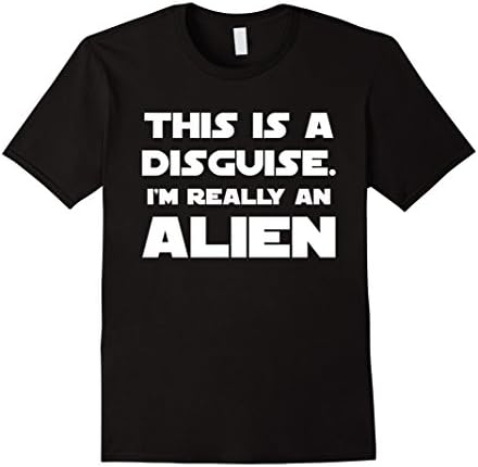 Mens Alien Novelty Clothes Gifts T-Shirt This Is A Disguise 3XL Black