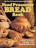 Food Processor Bread Cookbook by