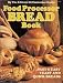 Food Processor Bread Cookbook by