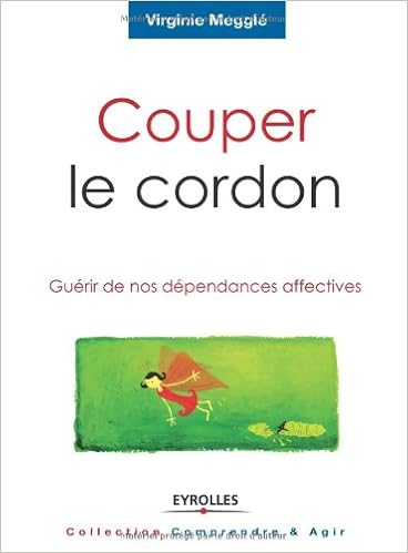 Résultat de recherche d'images pour "Couper le cordon Guérir de nos dépendances affectives amazon"
