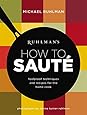 Ruhlman's How to Saute: Foolproof Techniques and Recipes for the Home Cook
