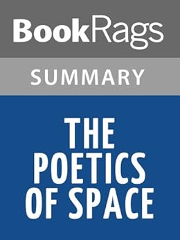 Amazon.com: Summary & Study Guide The Poetics of Space by Gaston