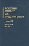Encyclopedia of Library and Information Science, , 0824720660