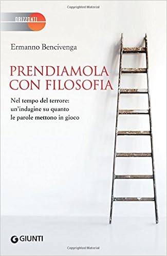 Ermanno Bencivenga - Prendiamola con filosofia (2017)