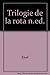 La Trilogie de la Rota by