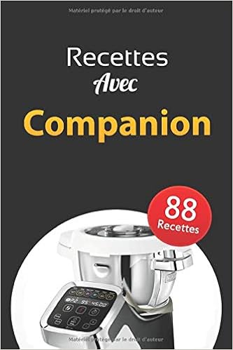 Recettes Avec Companion Recettes Au Quotidien A Faire Avec Votre Robot Companion French Edition Edition Anatony Amazon Com Books