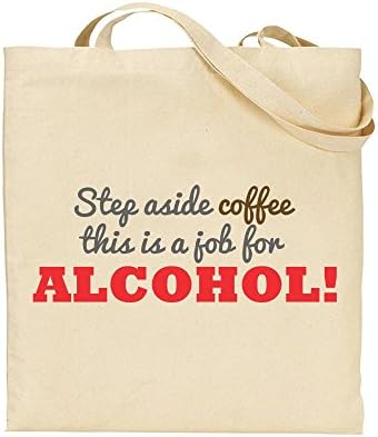 Step Aside Coffee This Is A Job For Alcohol - Drinking Humour - TOTE - Bag - Handbag - Shopping - Novelty Gift by TeeDemon®