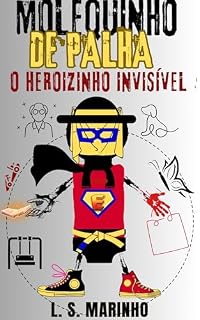 Livro MOLEQUINHO DE PALHA: O HEROIZINHO INVISÍVEL