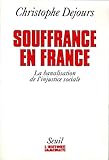 Souffrances en France. La banalisation de l'injust (L'histoire immédiate) (French Edition) by