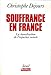 Souffrances en France. La banalisation de l'injust (L'histoire immédiate) (French Edition) by