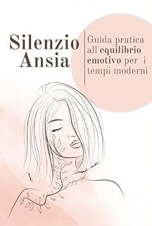 Livro Silenzio Ansia: Una guida pratica all'equilibrio emotivo per i tempi moderni