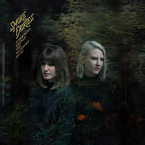 Album Art for Darkness Brings The Wonders Home by Smoke Fairies