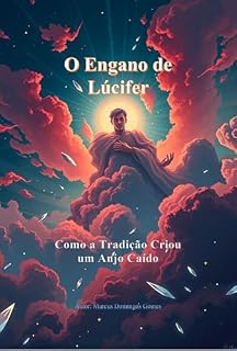 Livro O Engano de Lúcifer: Como a tradição criou um anjo caído