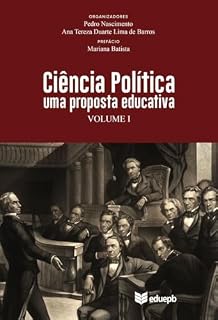 Livro Ciência Política: uma proposta educativa - Volume 1: (Temas Gerais)