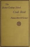 The Original Fannie Farmer 1896 Cookbook: The Boston Cooking School by Fannie Merritt Farmer