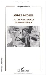 André Dhôtel ou Les merveilles du romanesque