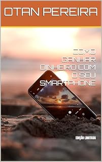 Livro COMO GANHAR DINHEIRO COM O SEU SMARTPHONE