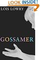 Gossamer by Lois Lowry 