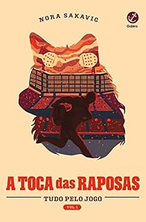 Livro A toca das raposas (Vol. 1 Tudo Pelo Jogo)
