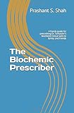 The Biochemic Prescriber: A handy guide for