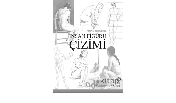 Insan Figuru Cizimi Andras Szunyoghy 9786051921075 Amazon Com