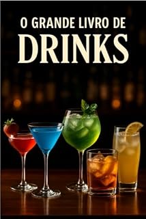 Livro O Grandes Livro de Drinks : "Do clássico ao contemporâneo"