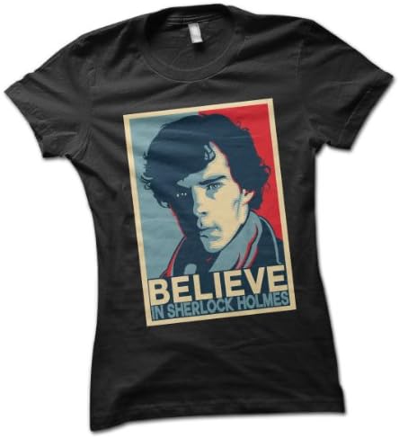 Sherlock Holmes Believe Ladies T-Shirt Choice of 8 Colours in Sizes S to XL